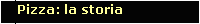 Pizza: La Storia